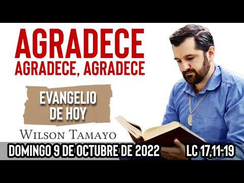 Evangelio de hoy Domingo 9 de Octubre (Lc 17,11-19) | Wilson Tamayo | Tres Mensajes