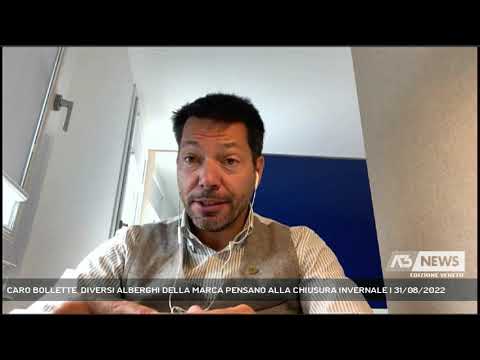 CARO BOLLETTE, DIVERSI ALBERGHI DELLA MARCA PENSANO ALLA CHIUSURA INVERNALE | 31/08/2022
