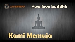 [Lagu Buddhist] Kami Memuja (HD Kara Lyrics)