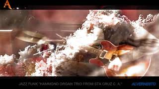 JAZZ FUNK HAMMOND ORGAN TRIO FROM STA  CRUZ C  A