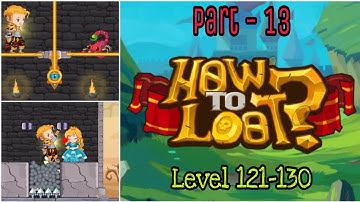 !! HoW To LooT !! Pin Pull & Hero Rescue Level 121-130 How to Loot Game Play New Level