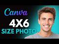 How To Make 4X6 Size Photo In Canva (2026) - Full Guide
