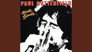 Video thumbnail of "Paul Butterfield - Slow Down"