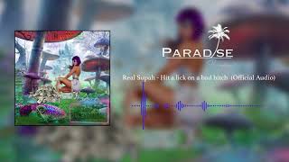 Real Supah - Hit A Lick On A Bad Bitch (Official Audio) Presented By Visual Paradise