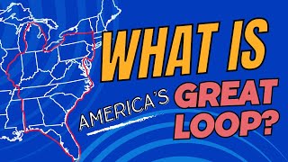 What is America's Great Loop? || Loop Life Academy #greatloop #familysailing #travel #boatkids