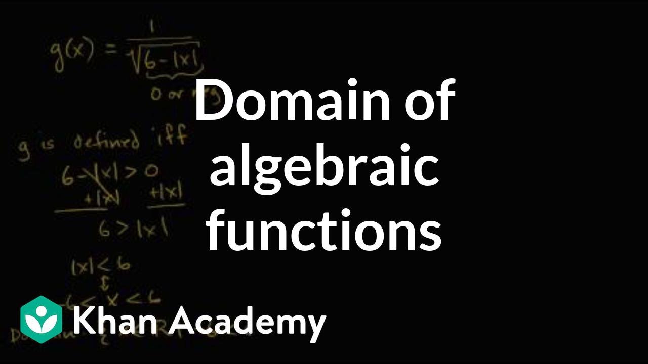 How to determine the domain of algebraic functions (examples) | Functions | Algebra I | Khan Academy