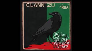 All That You&#39;ve Ever Known • Clann Zú • Rua • 2003