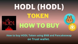 How to Buy HODL (HODL) Token On Trust Wallet Using BNB and PancakeSwap Exchange