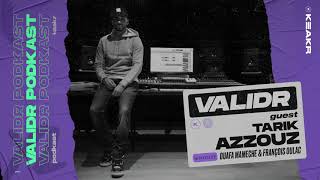 Validr - Tarik Azzouz Podkast Keakr