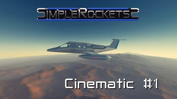 Cinematic #1 - SimpleRockets 2