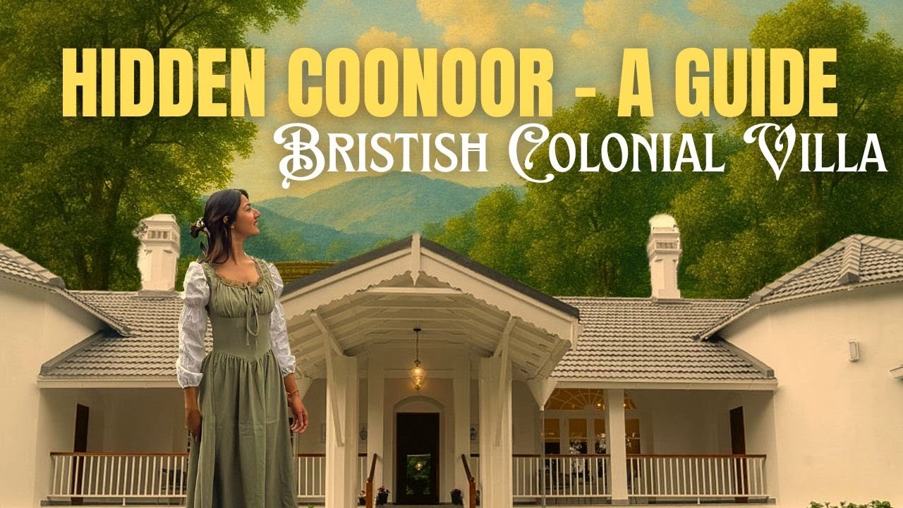 Hidden INDIAN GEM - Coonoor Travel Guide | Best Places to Visit, Cafes & Local Experiences 🌿🚂