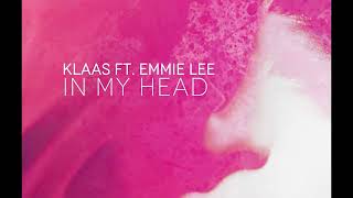 Klaas feat. Emmie Lee - In My Head