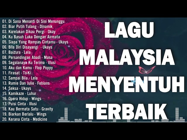 lagu2 90an sungguh merdu - lagu slow rock malaysia yang terkenal - lagu malaysia menyentuh hati class=