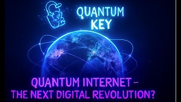 Quantum Internet – The Next Digital Revolution?
