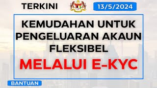 E-KYC KWSP: Kemudahan Untuk Pengeluaran Akaun Fleksibel