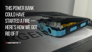 This power bank could have started a fire — Here's how we got rid of it