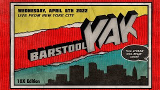 The Barstool Yak with Big Cat \& Co || Wednesday, April 6, 2022