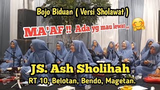 Bojo biduan Versi Sholawat, by JS. ASH SHOLIHAH. RT 10. Belotan. #hadroh