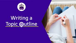 Writing a Topic Outline