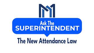 Ask the Superintendent New Attendance Law