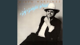 Watch Hirth Martinez Big Bright Street video