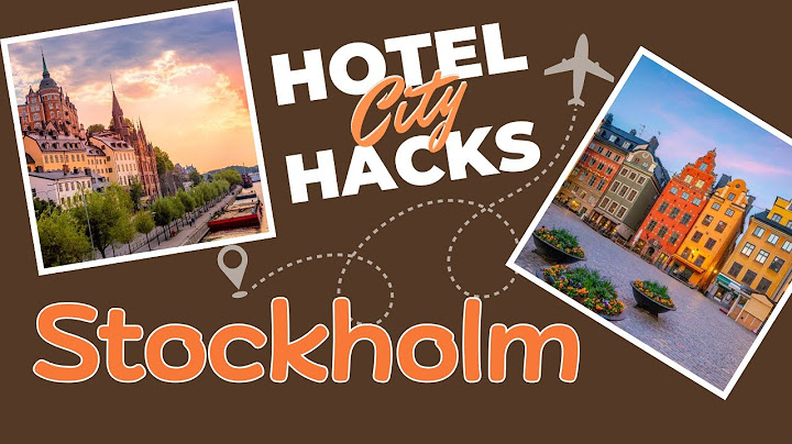 Hotel Hacks Stockholm. The best hotels to use your miles & points at in Stockholm 2025