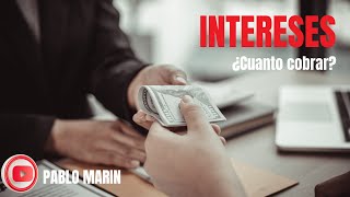 INTERESES. ¿Cuánto cobrar?