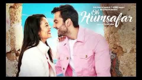 Oh Humsafar Song | Neha Kakkar | Tony Kakkar | Dj Honey Babu