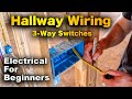 How To Wire A Hallway With Two Switches - 3-Way Switches And Outlets Explained