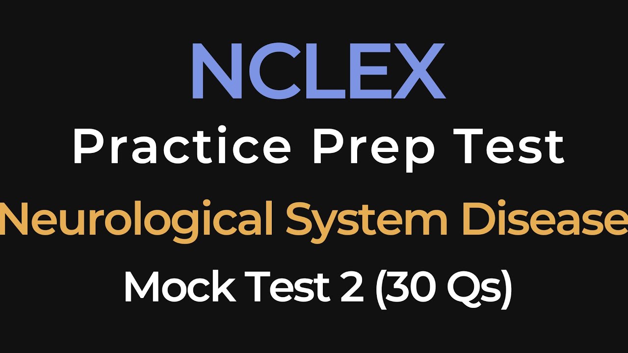 NCLEX Practice Test 2 | Neurological System Diseases | Seizure, Head Trauma, Spinal Cord Injury