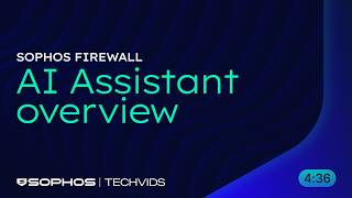 Sophos Firewall: AI Assistant overview