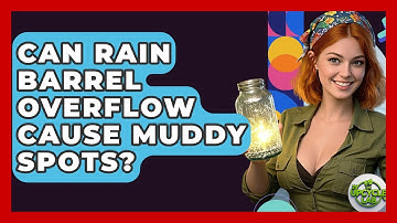 Can Rain Barrel Overflow Cause Muddy Spots? - The Upcycle Lab