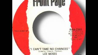 Video thumbnail of "Lee Moses - I Can't Take No Chances.wmv"