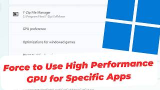 How to Force Windows to Use High Performance GPU for Specific Apps