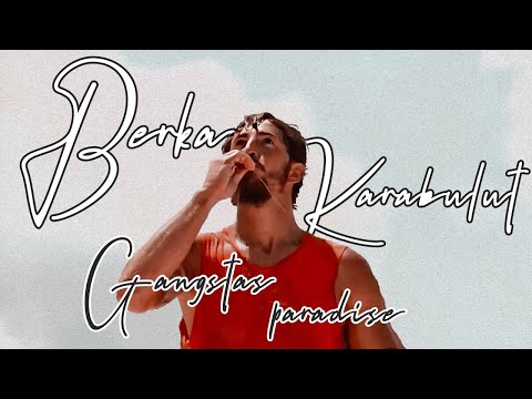 Berkan Karabulut | Gangsta's Paradise