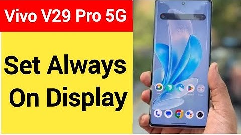 How to set always on display in Vivo V29 Pro 5G, Vivo V29 5G, always on display,always on display ka