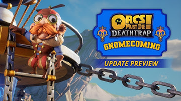 Orcs Must Die! Deathtrap - Gnomecoming Update Preview