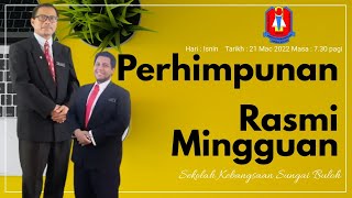 PERHIMPUNAN RASMI MINGGUAN KALI PERTAMA SESI 2022/23