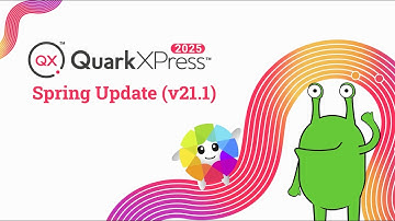 QuarkXPress Alien Spotted! See What’s New in v21.1 Spring Update