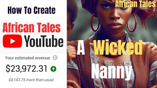 How to create African FolkTales Stories, Videos for Faceless Channel #africantales #fulltutorial