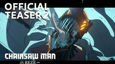 'Chainsaw Man - The Movie: Reze Arc" Official teaser