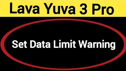 how to set data limit warning,Lava Yuva 3 Pro me data limit kaise set karen