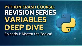 Revising Python: Variables Explained Deeply 🐍 | Python Crash Course #1million