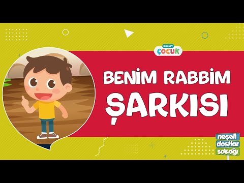 Neşeli Dostlar Sokağı - Benim Rabbim Şarkısı