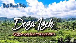 Iseh Village & Downtown Sidemen Karangasem East Bali | Bali Road Trip Day 1 | August 2021