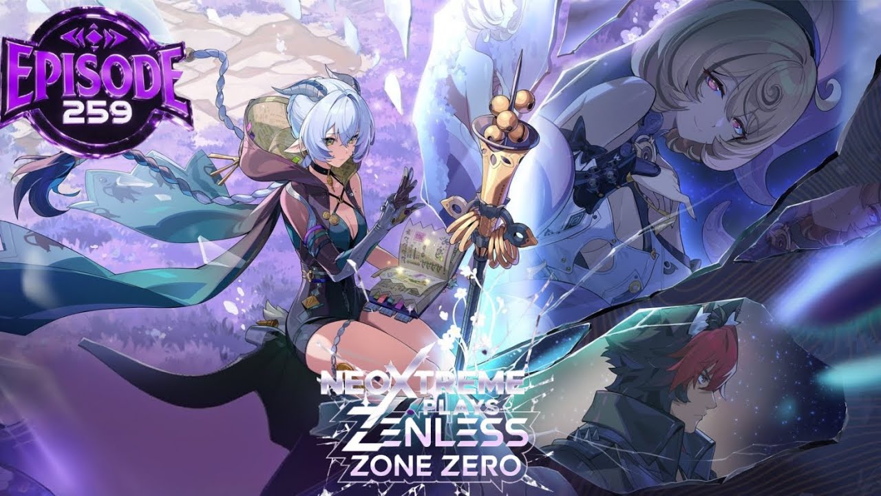 NeoXtreme Plays - Zenless Zone Zero - Episode 259 - YouTube