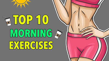 TOP 10 MORNING EXERCISES TO DO AT HOME (WEIGHT LOSS)