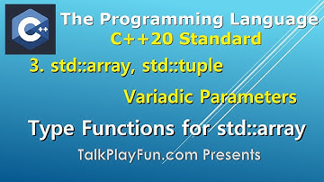 058 - std::array, std::tuple, std::apply and Variadic Template Parameter Pack 3