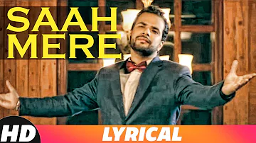Saah Mere (Lyrical Video) | Saainraj Feat Preet Mand | Latest Punjabi Songs 2018 | Speed Records
