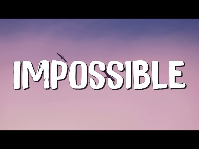 Impossible - James Arthur (Lyrics) || JVKE, Olivia Rodrigo... (MixLyrics) class=